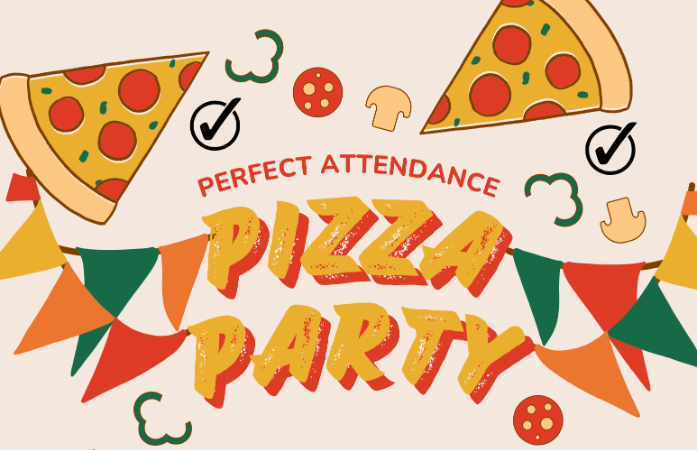  Perfect Attendance Pizza Party